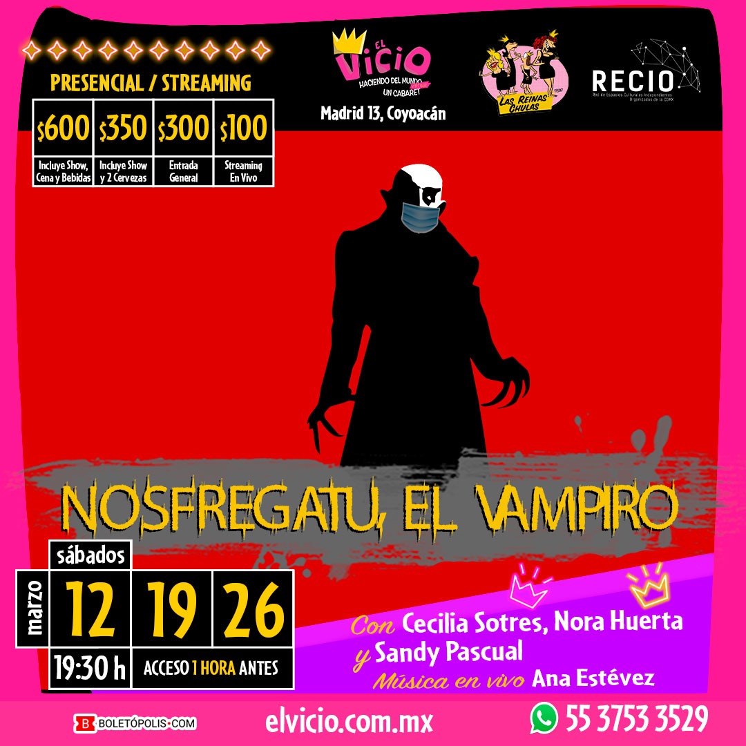 Las Reinas Chulas Presentan Su Cabaret Expresionista Mexicano Con “nosfregatu El Vampiro 6530